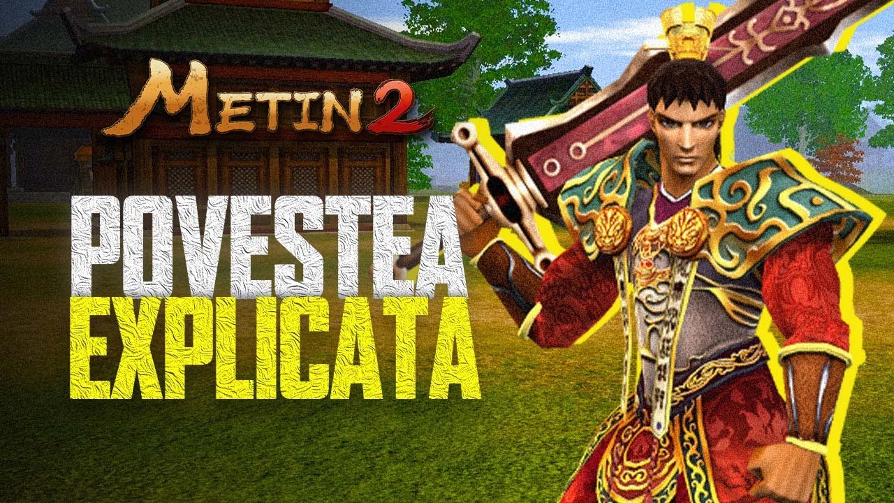 Metin2 - Povestea Explicata