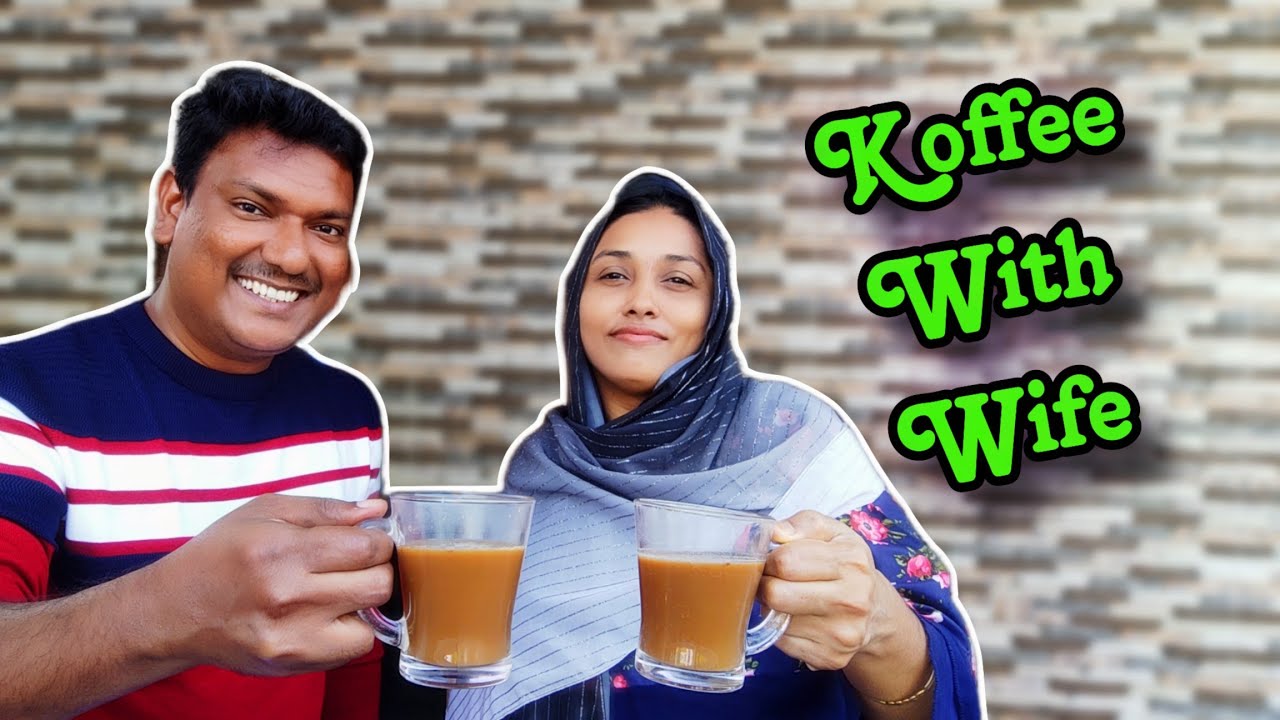 💥 Koffee With Wife | Intro My Wife |ASRAF VLOGGER