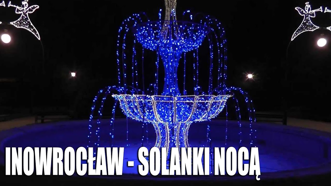 Inowrocławskie Solanki Nocą  - HD Smakkujaw.pl