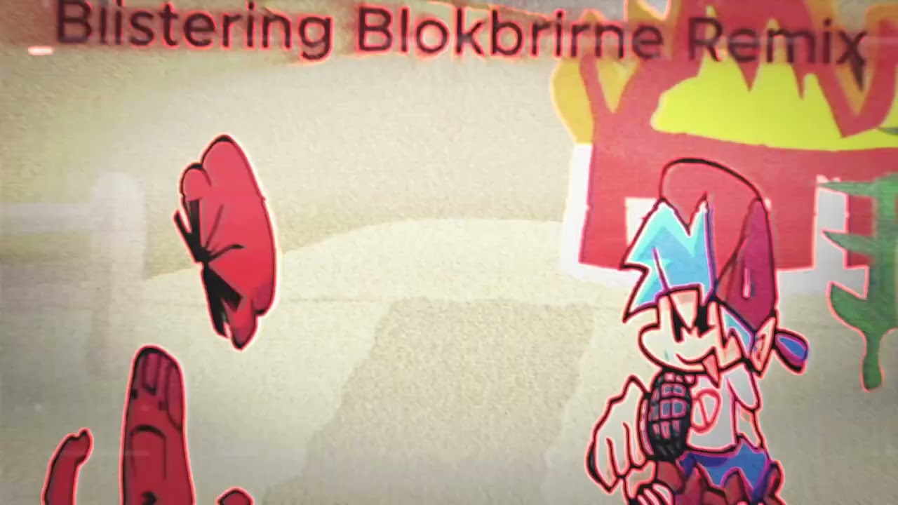 Blistering Blokbrrine Remix - VS. DnB Fantrack