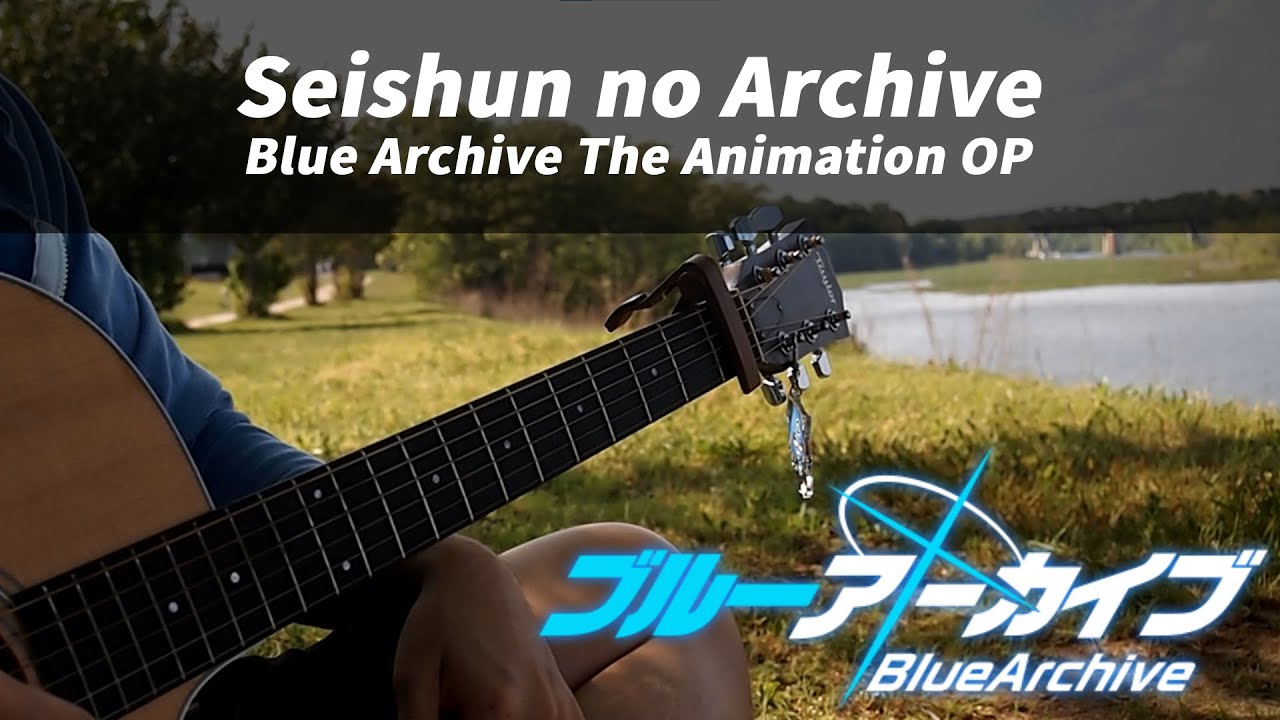 [Blue Archive The Animation] - Seishun no Archive - [Guitar Fingerstyle Cover] + TAB