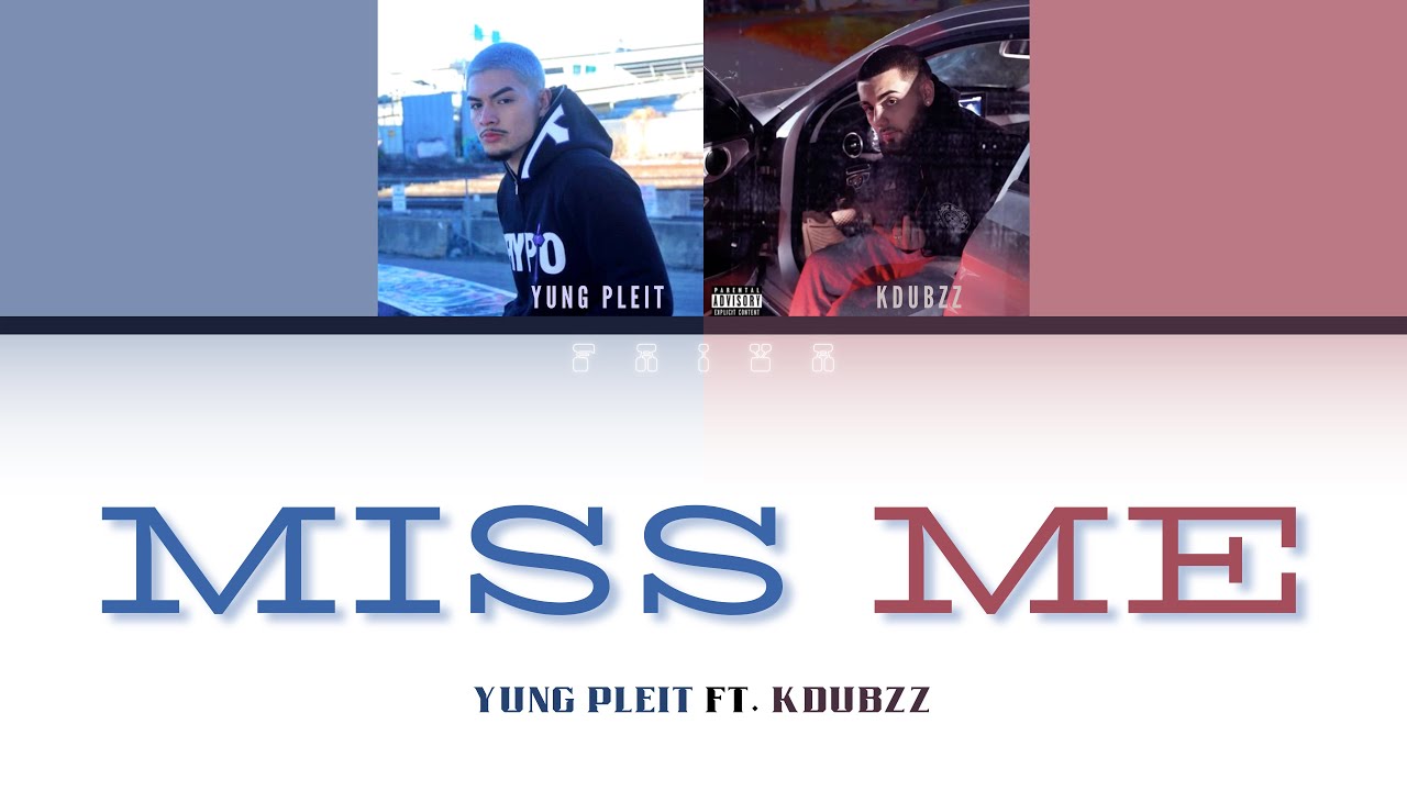 [COLOR CODED LYRICS] YUNG PLEIT ft  KDUBZZ - MISS ME