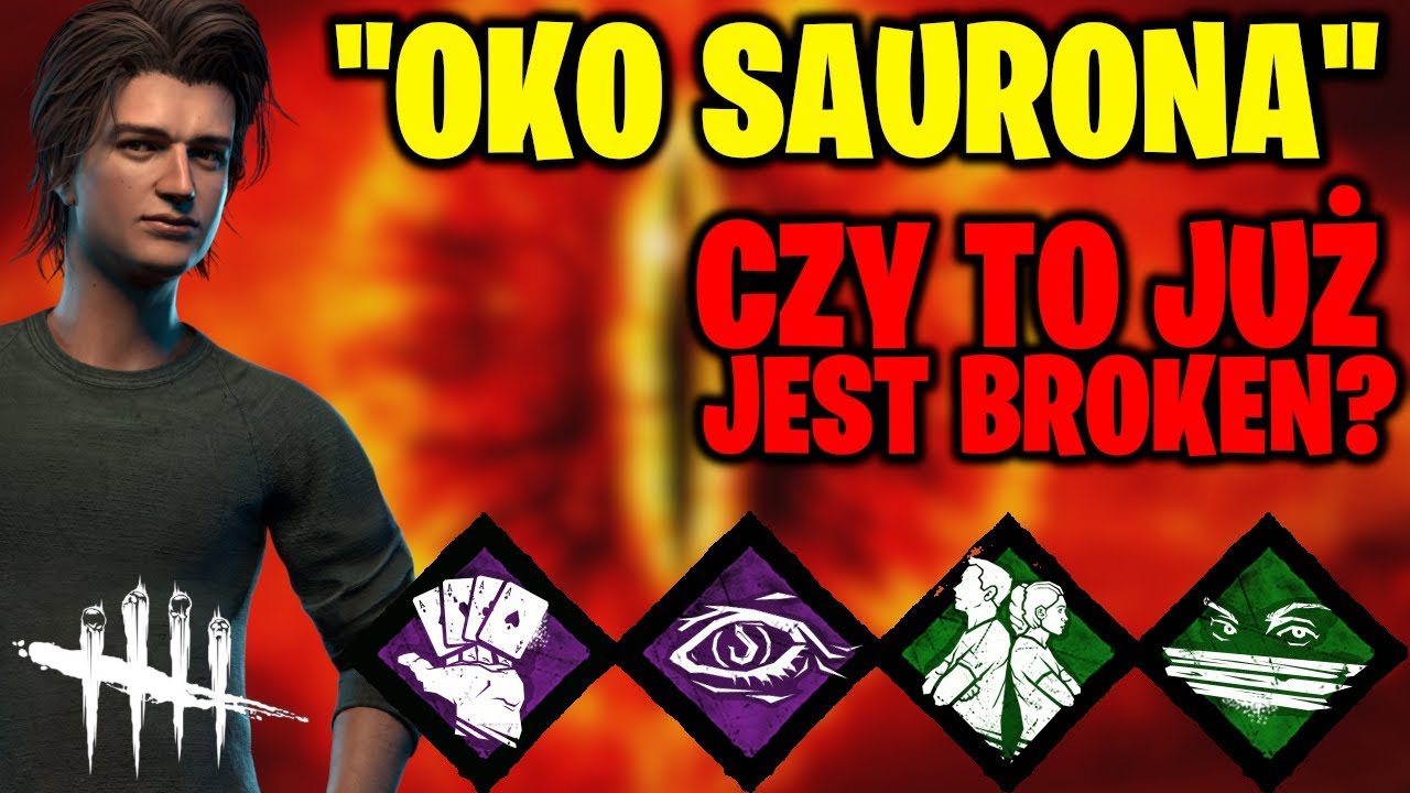 OKO SAURONA - TO JEST SERIO MOCNE - DEAD BY DAYLIGHT