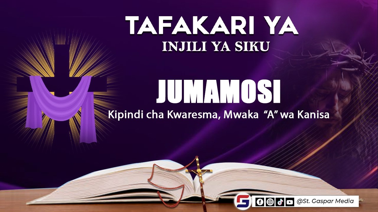 TAFAKARI YA INJILI YA SIKU, JUMAMOSI, MARCH 21 - KIPINDI CHA KWARESMA, MWAKA 