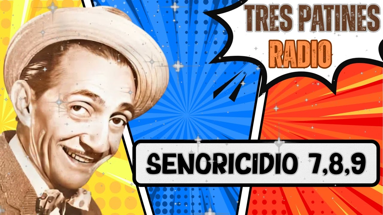 SENORICIDIO 7,8,9 - TRES PATINES RADIO
