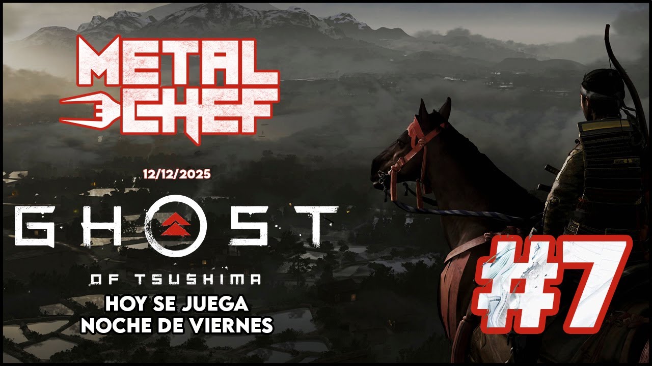 Hoy se conversa y se  juega: Ghost of Tushima | Parte 7 | El matinal del Chef