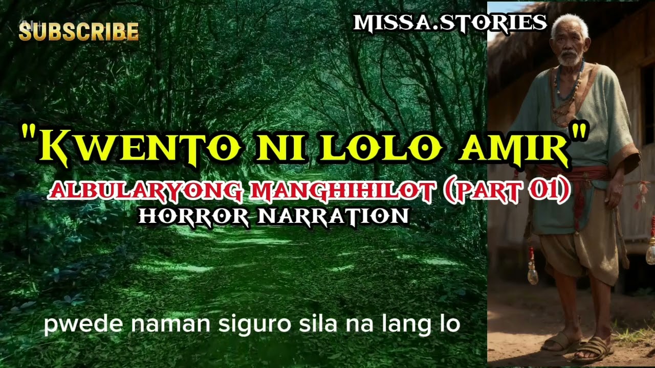 Kwento ni lolo amir(albularyong manghihilot part o1) horror narration