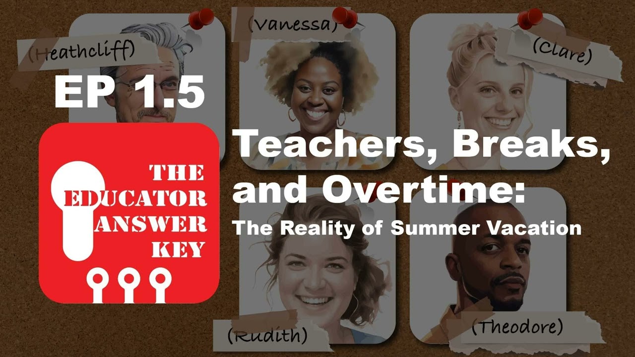 Teachers, Breaks, and Overtime: The Reality of Summer Vacation