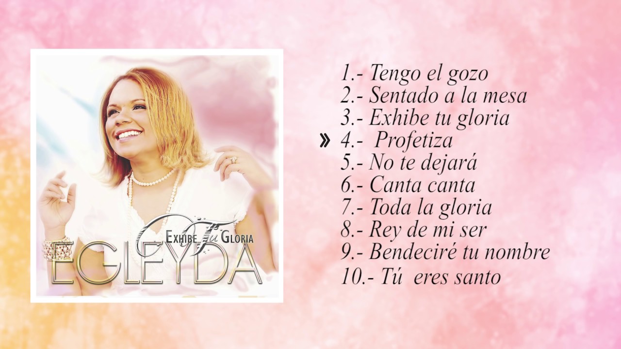 Exhibe Tu Gloria - Egleyda Belliard - Álbum Completo