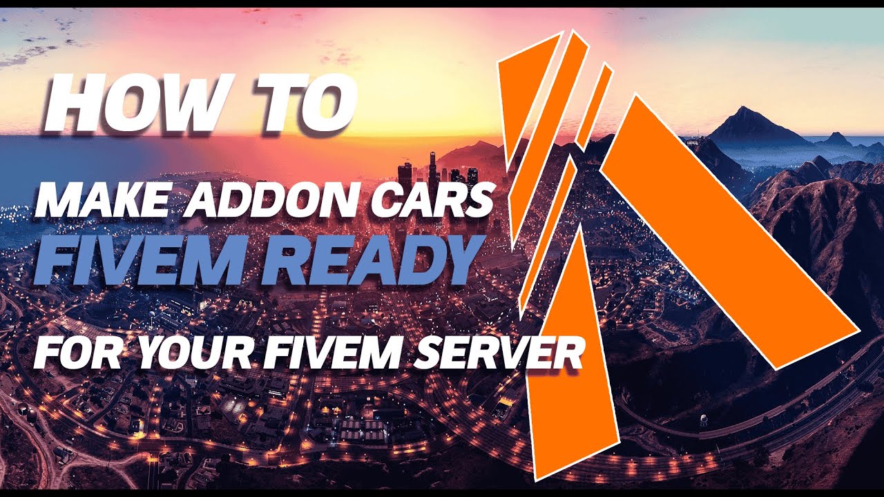 How To Make Addon Cars Fivem Ready | 2025