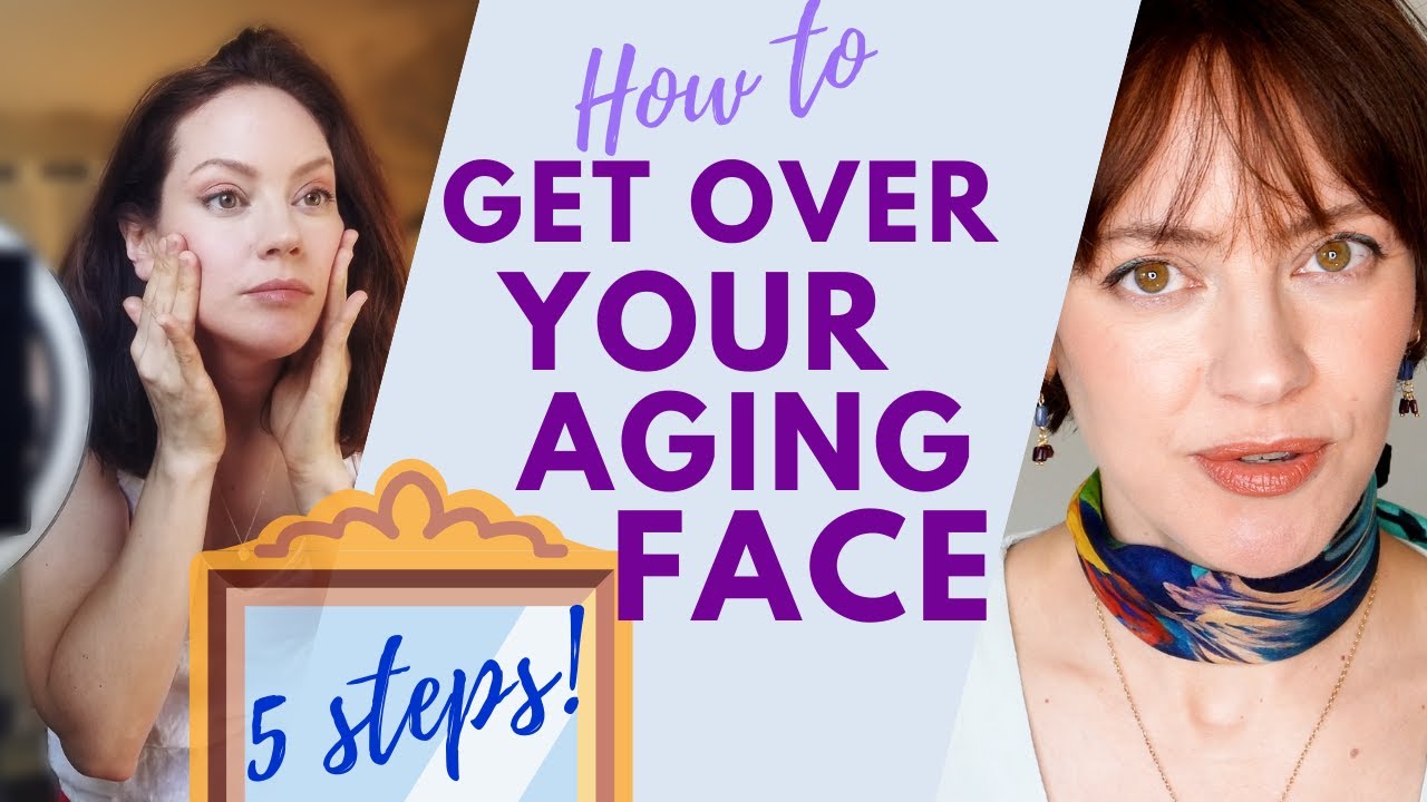 5 Steps to Aging Freedom - No Botox No Surgery | How to Get Over Your Aging Face