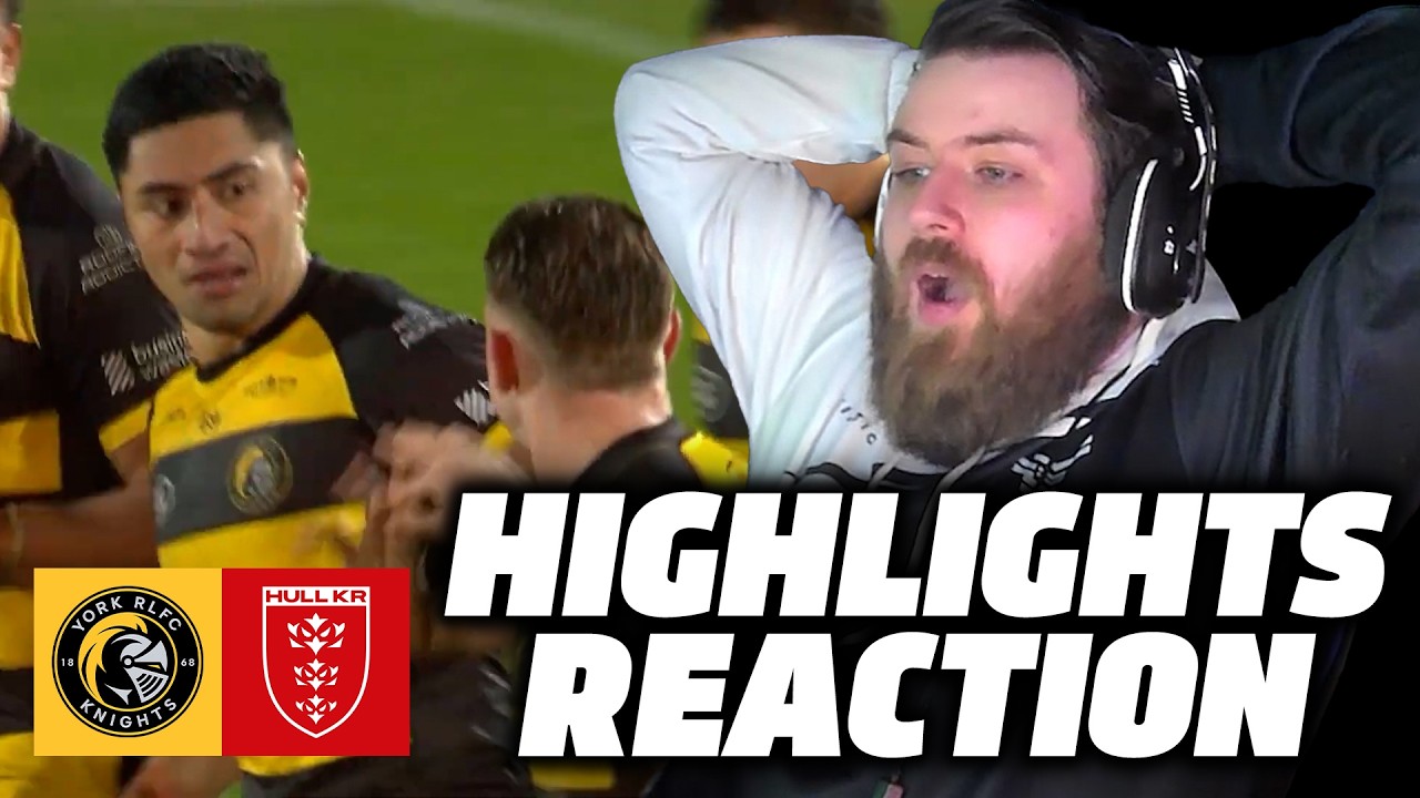 HOW DID THIS HAPPEN?! York Knights vs Hull KR Highlights Reaction