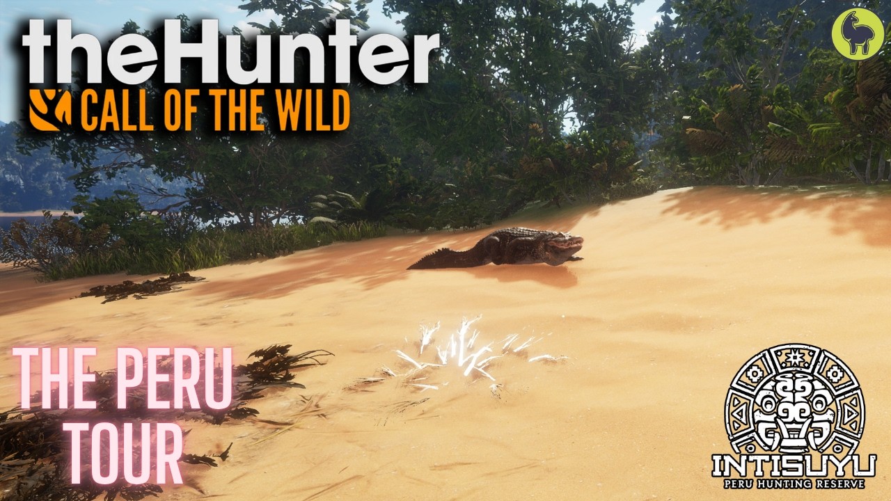 The Peru Tour,  Intisuyu | theHunter: Call of the Wild