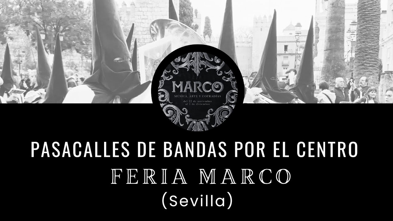 [4K] Pasacalles de Bandas por el centro de Sevilla (Feria MARCO, Sevilla 2024)