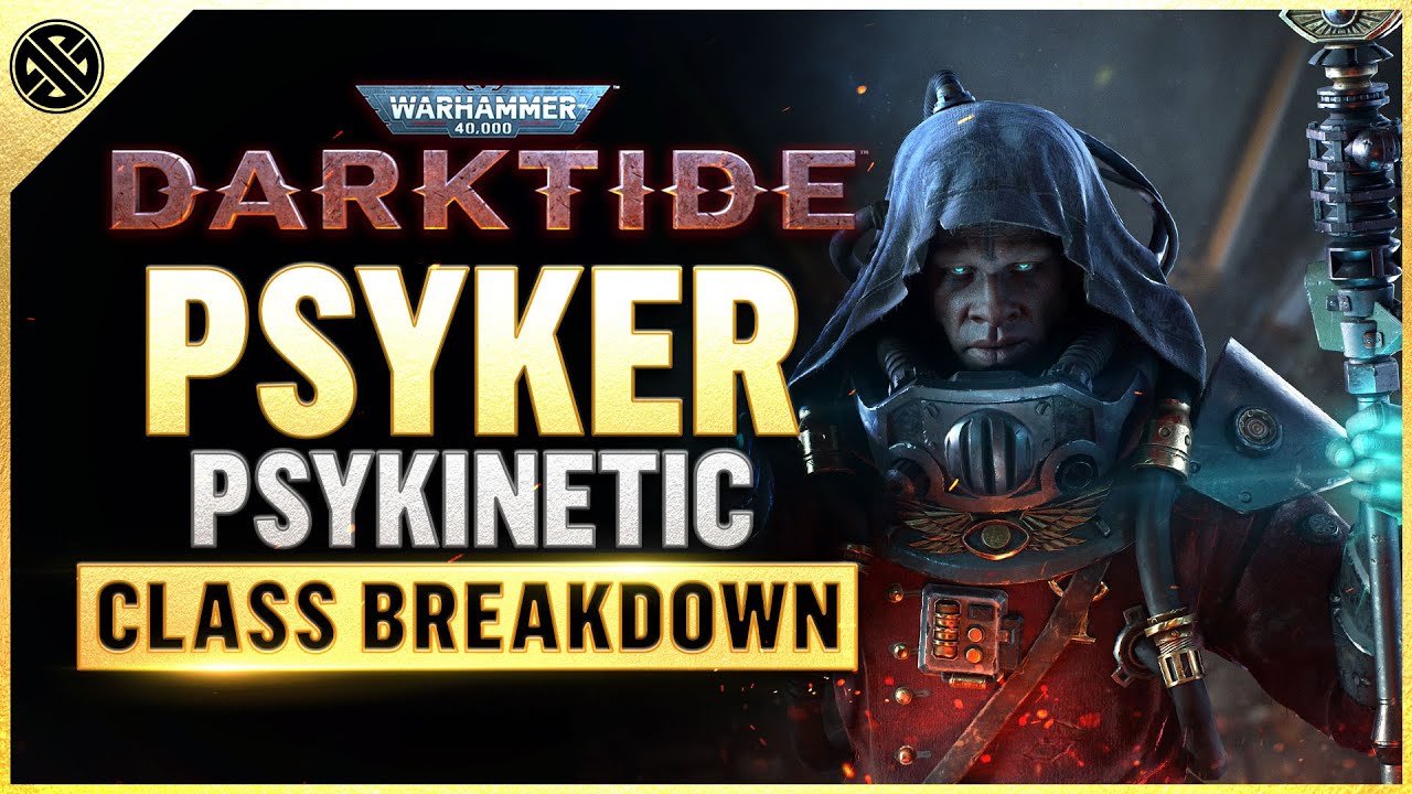 Руководство по началу класса «Псайкер-псикинетик» — Darktide