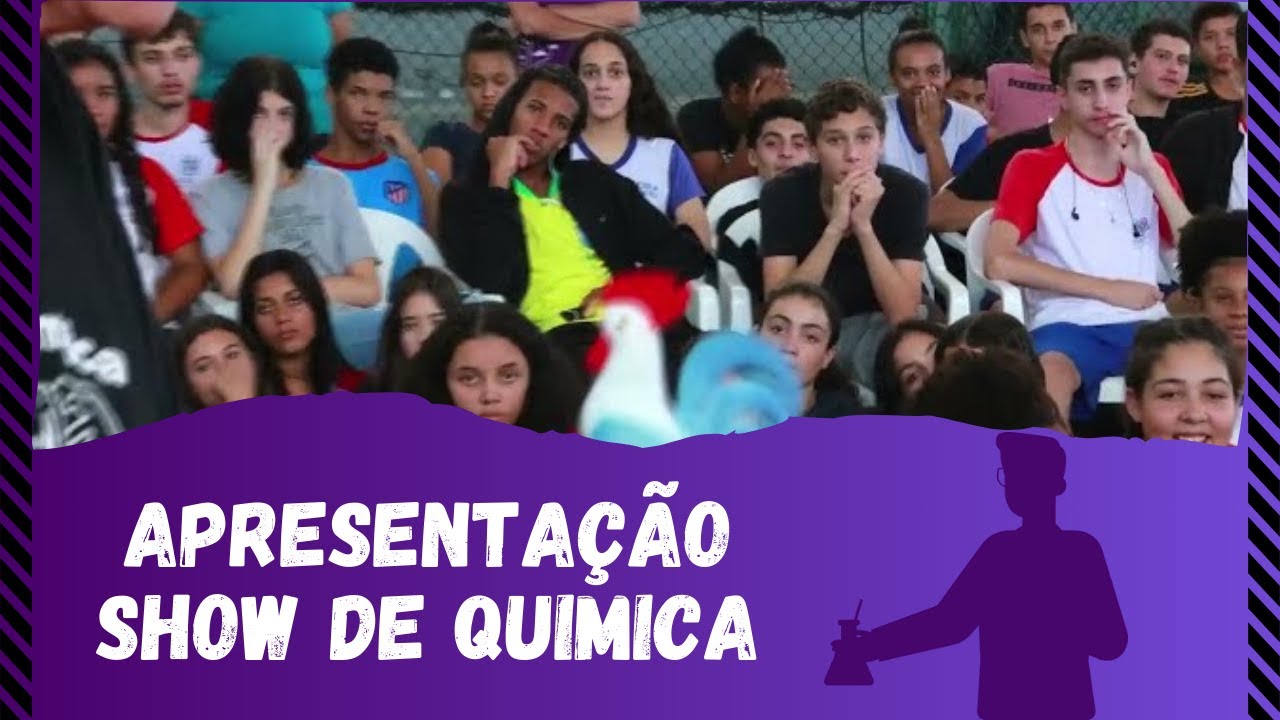 APRESENTA&Ccedil;&Atilde;O SHOW DE QU&Iacute;MICA | ESCOLA ELISA PAIVA
