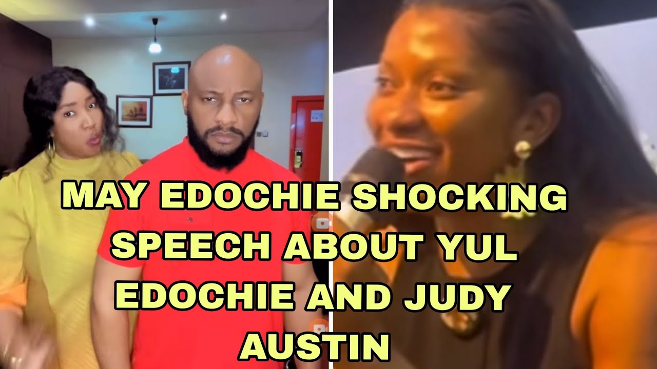 MAY EDOCHIE SHOCKING SPEECH ABOUT YUL EDOCHIE AND JUDY AUSTIN 