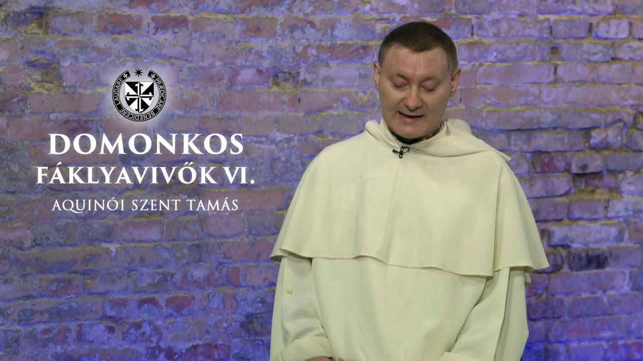 Szabó Bertalan OP - Aquinoi Szent Tamás - 2021-05-07