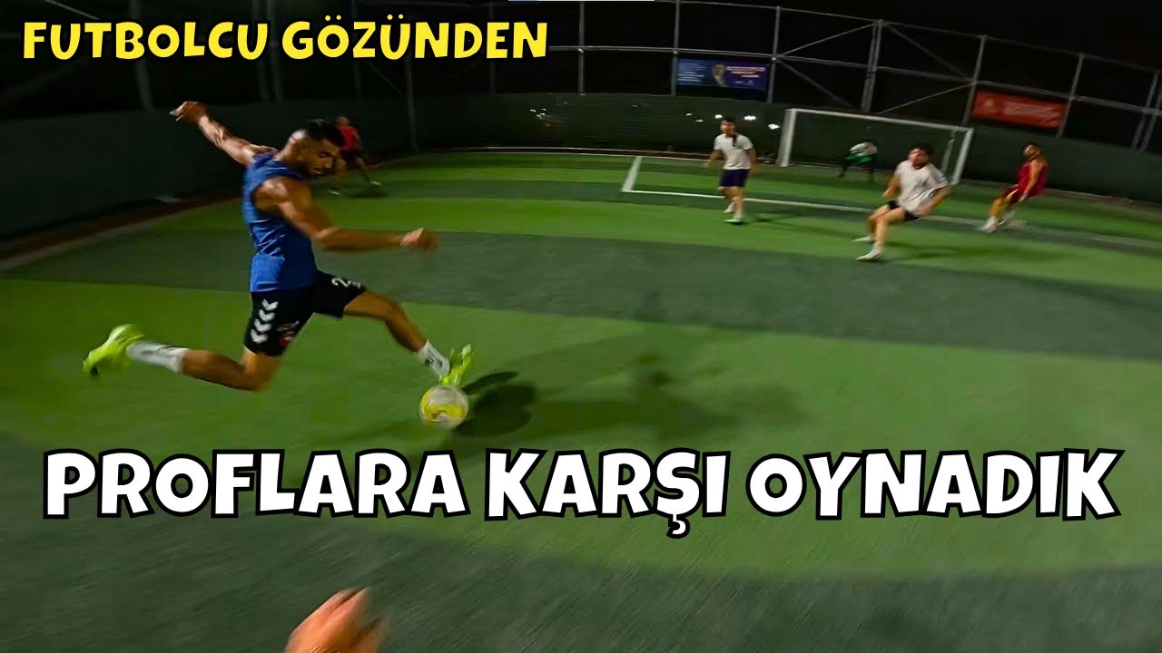 PROFESYONEL FUTBOLCULARA KARŞI OYNADIK ! (EFSANE MA&Ccedil;)