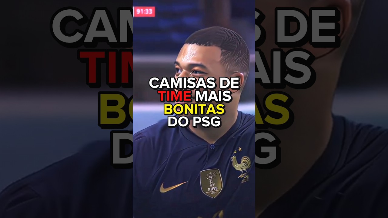 CAMISAS DE TIME MAIS BONITAS DO PSG 🇫🇷🔥