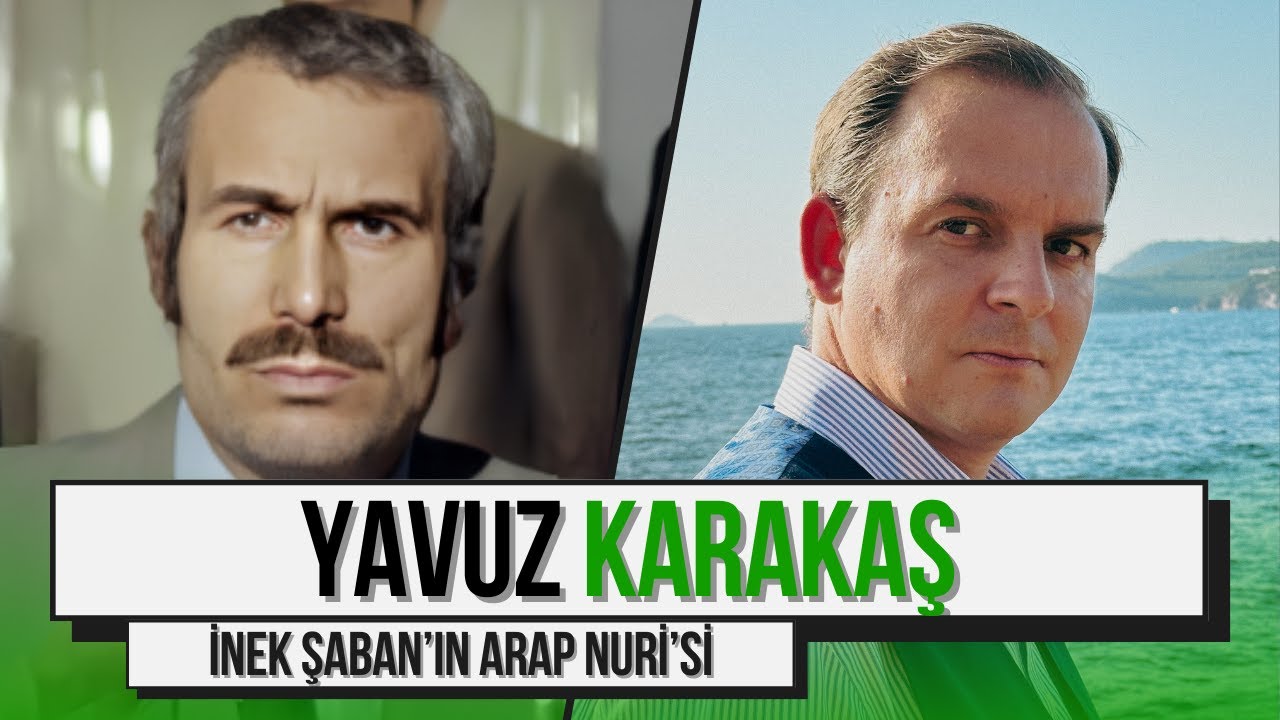 İnek Şaban'ın Arap Nuri'si Yavuz Karakaş Anlatıyor! | İşte Hayat: Yavuz Karakaş