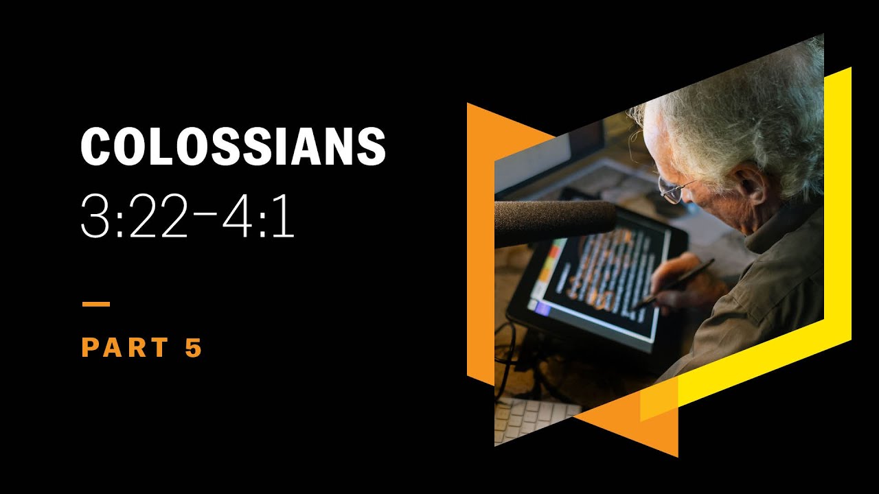 Slaves of Christ and Not Man: Colossians 3:22–4:1, Part 5