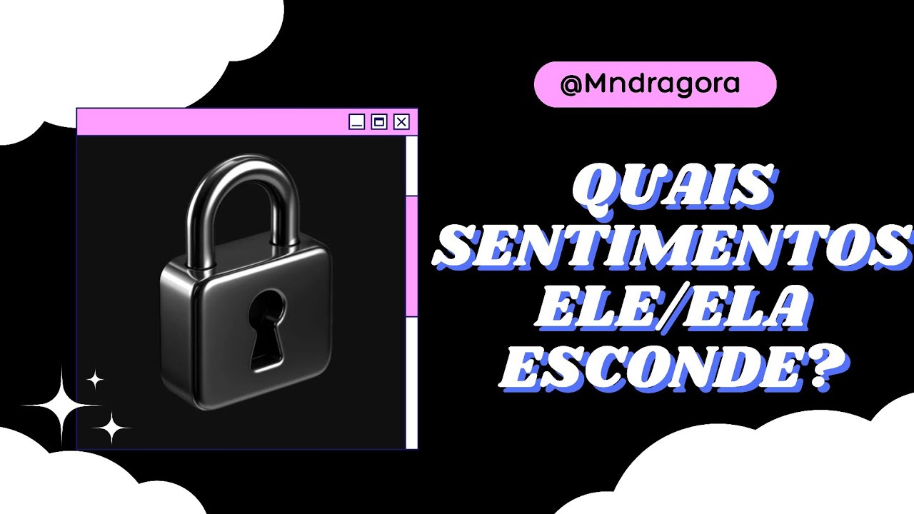 ❓🔓QUAIS SENTIMENTOS ELE/ELA ESCONDE? Escolha uma opção!