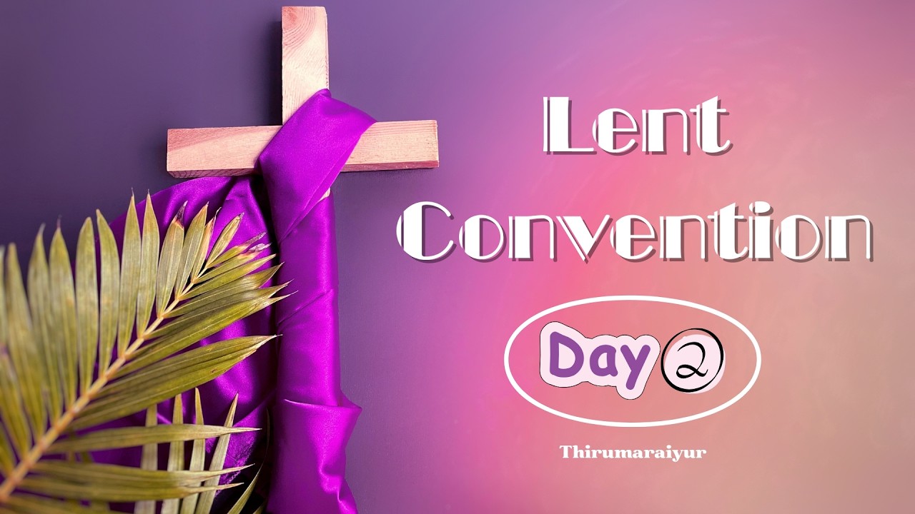Lent Convention || 22.02.26 || Thirumaraiyur