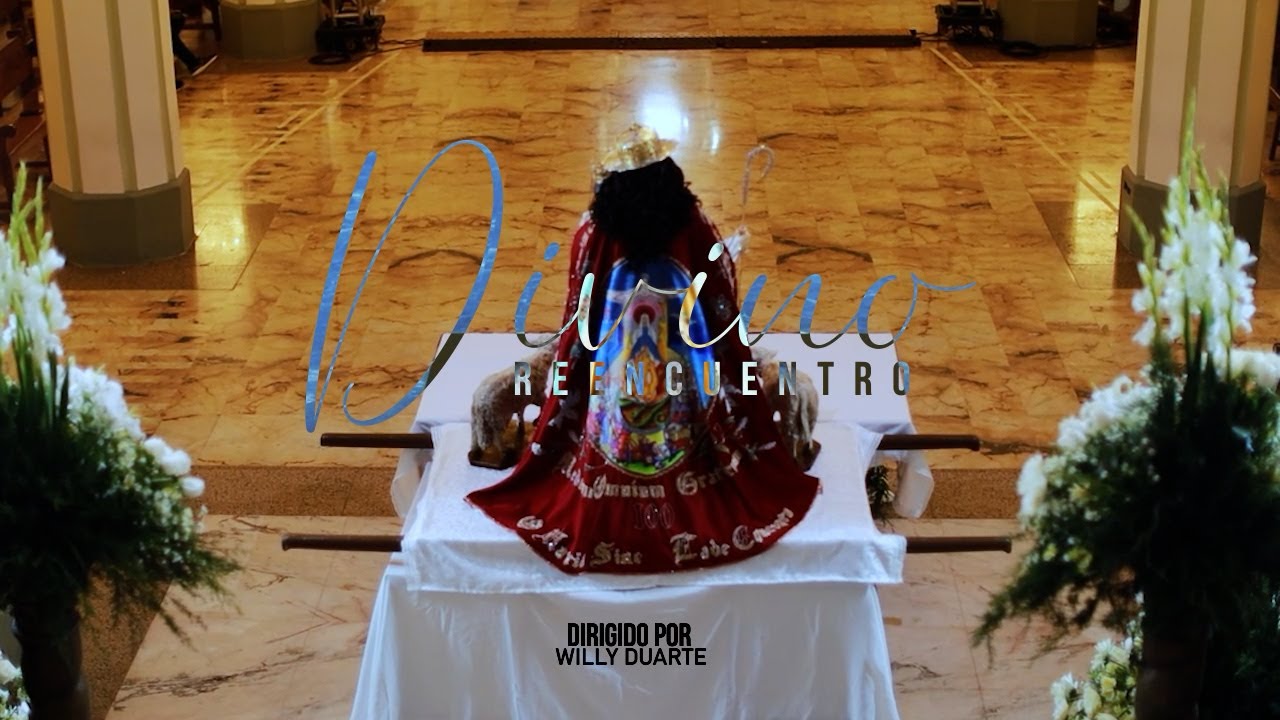 DIVINA PASTORA - DIVINO REENCUENTRO -  DOCUMENTAL CINEMATOGRAFICO   BY WDPRODUCTOR