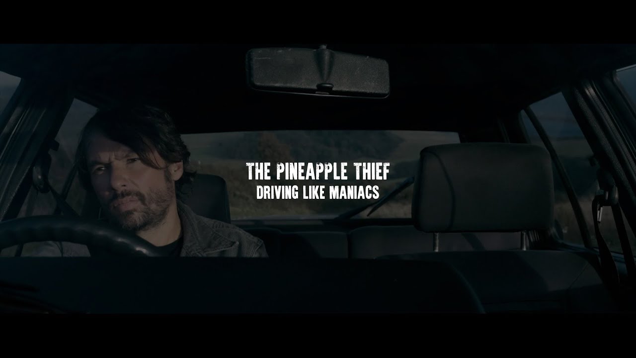 The Pineapple Thief - Driving Like Maniacs