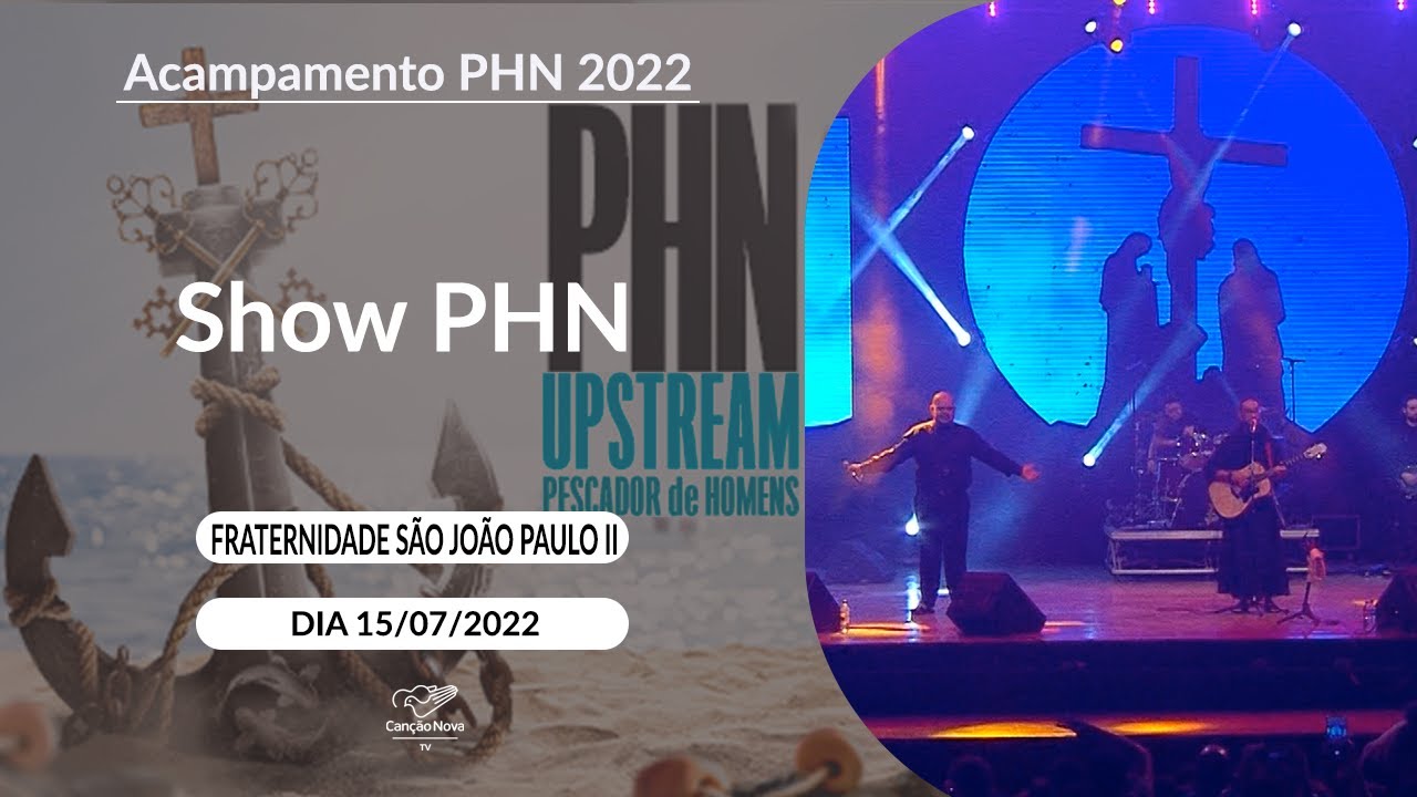 Show - Fraternidade São João Paulo II - Acampamento PHN (15/07/2022)