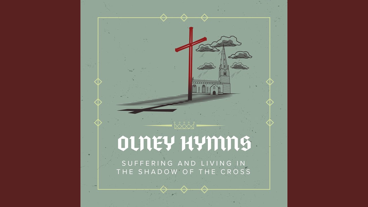 What Are The Olney Hymns?