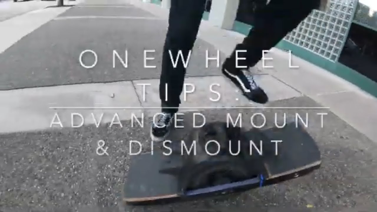Onewheel Tips: Advanced Mount & Dismount