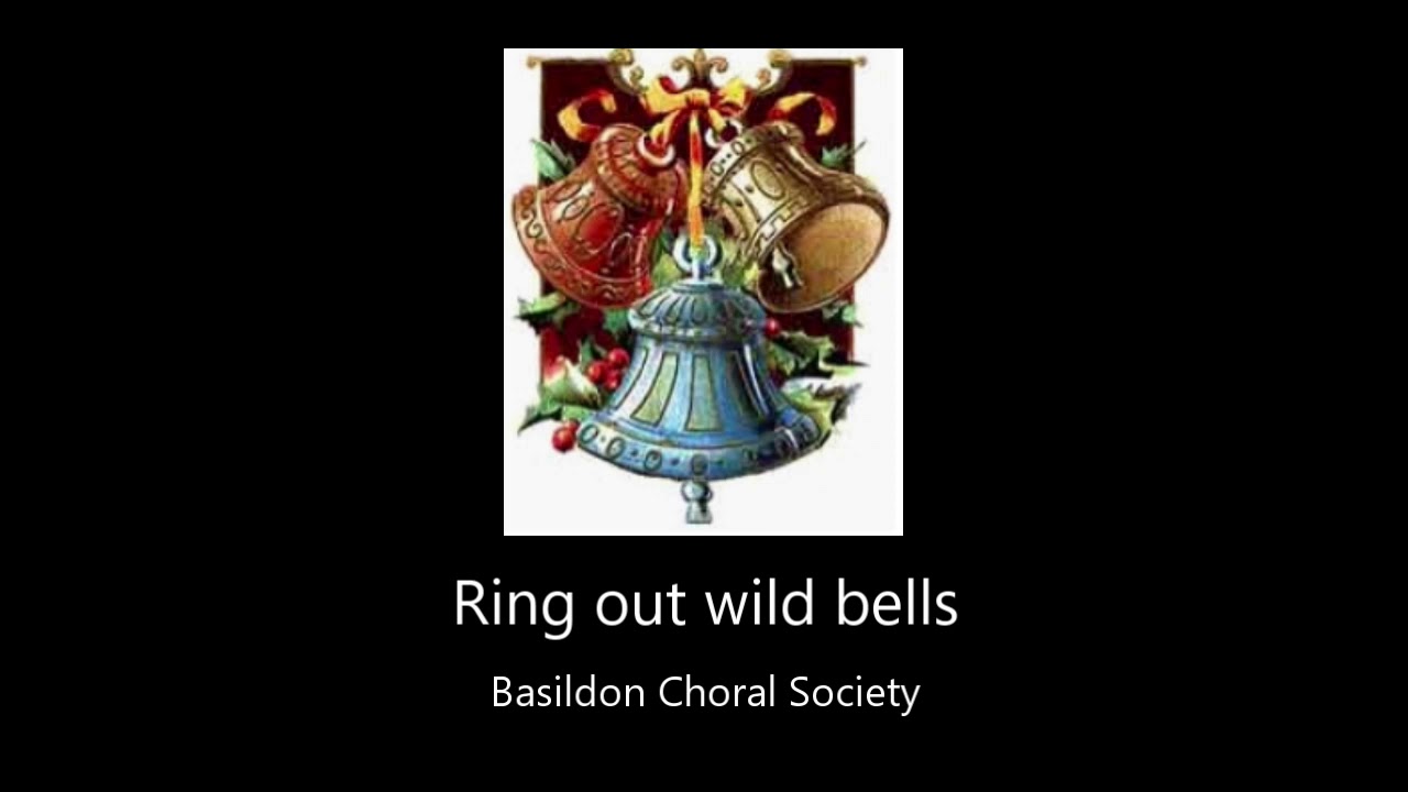 Ring out wild bells