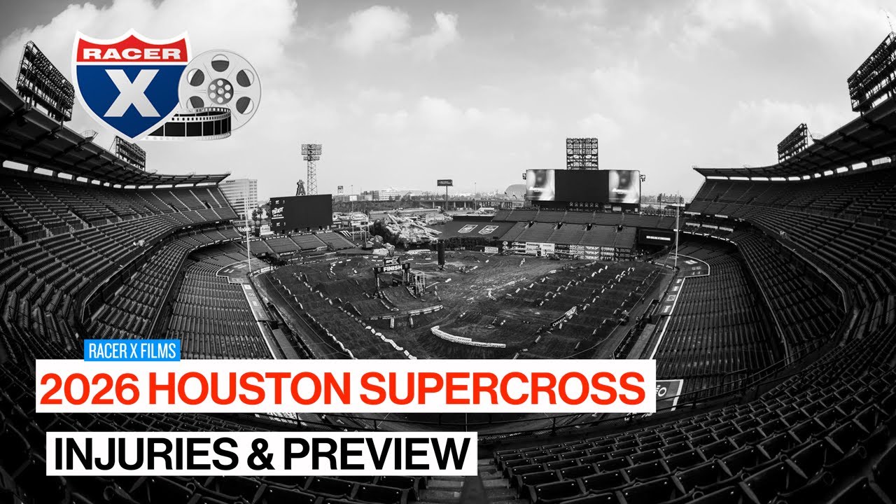 2026 Houston Supercross Injury Report & Preview