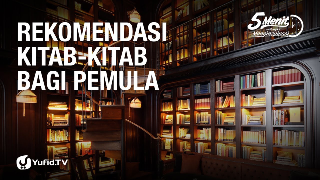 Rekomendasai Kitab-kitab Bagi Pemula - 5 Menit Yang Menginspirasi