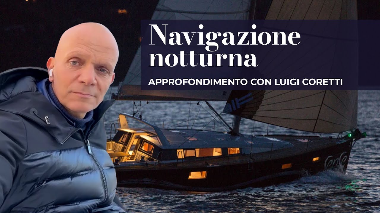Navigazione notturna: consigli pratici | Luigi Coretti - Adria Ship