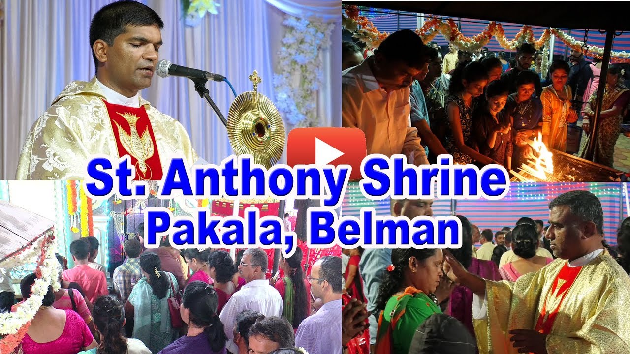 St. Anthony Shrine Pakala . St. Joseph Church, Belman ಕನ್ನಡ ದಿವ್ಯ ಬಲಿಪೂಜೆ