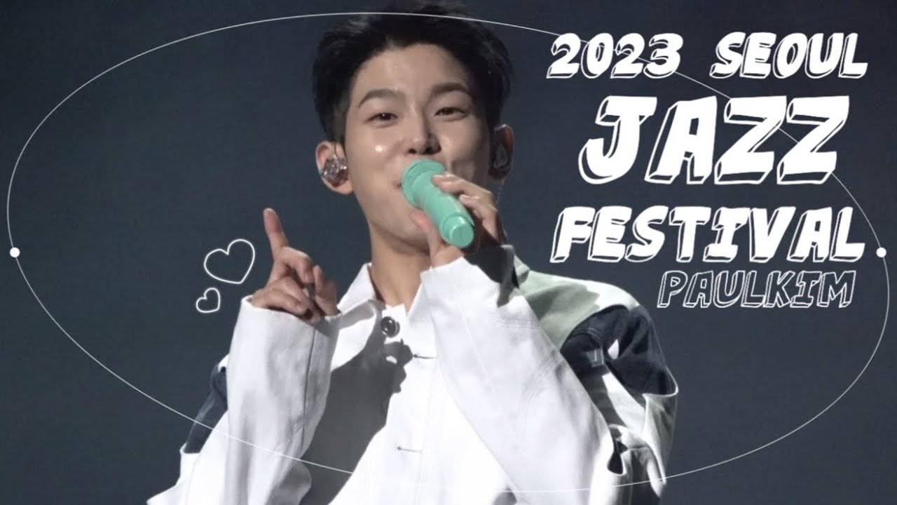 230526 서재페 폴킴(Paulkim) Full [4K] @서울재즈페스티벌2023​