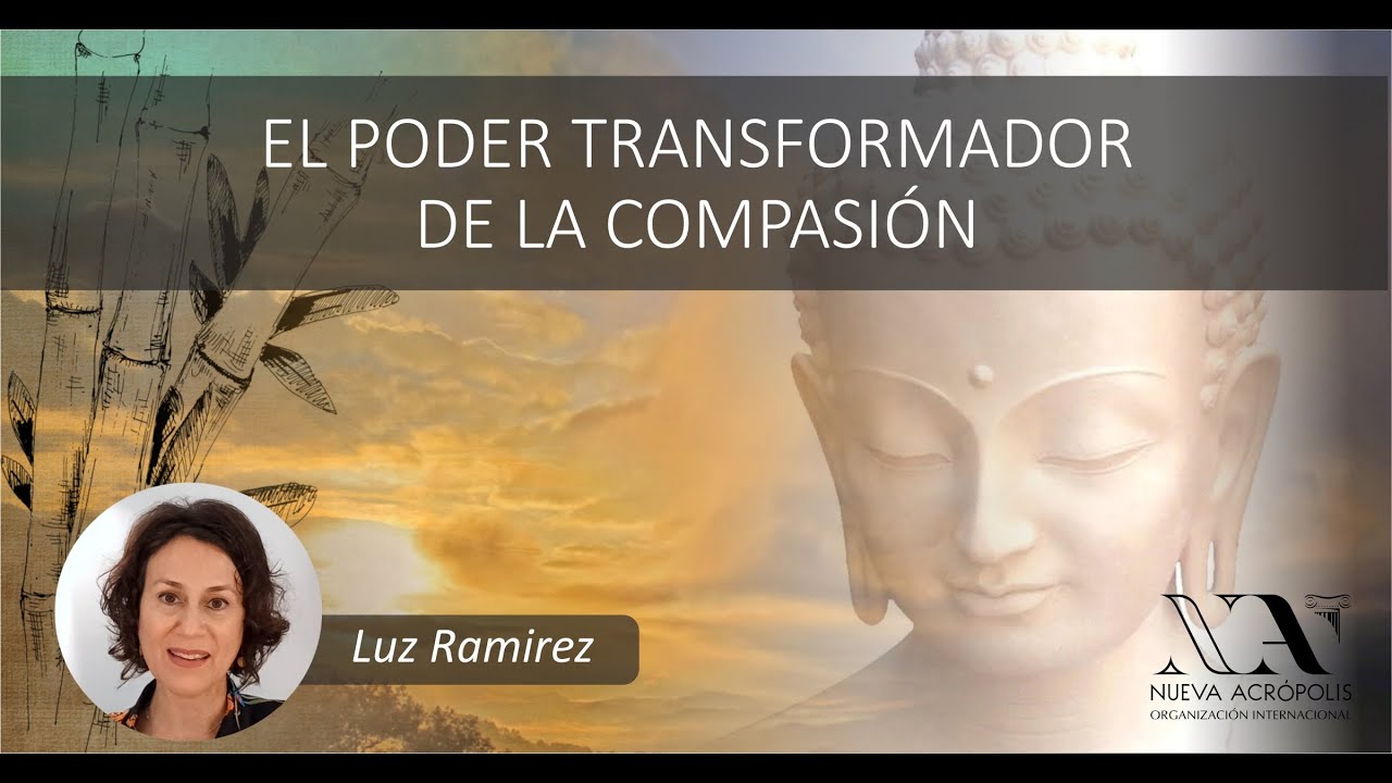 El poder transformador de la compasión según el budismo. Luz Ramírez