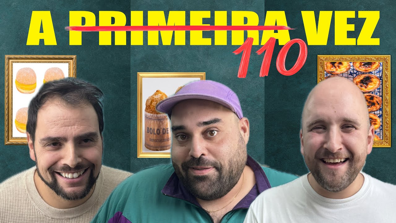 #110 - tipos de chinelos, os melhores bolos em Portugal - A PRIMEIRA VEZ