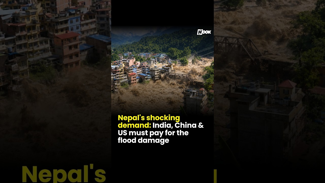 Nepal's shocking demand: India, China & US must pay for the flood damage