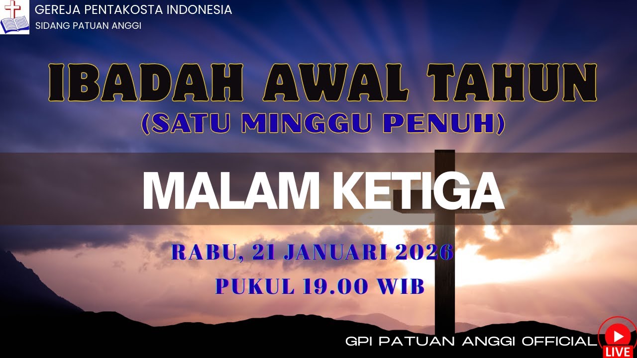 IBADAH AWAL TAHUN (MALAM KETIGA) |RABU, 21 JANUARI 2026