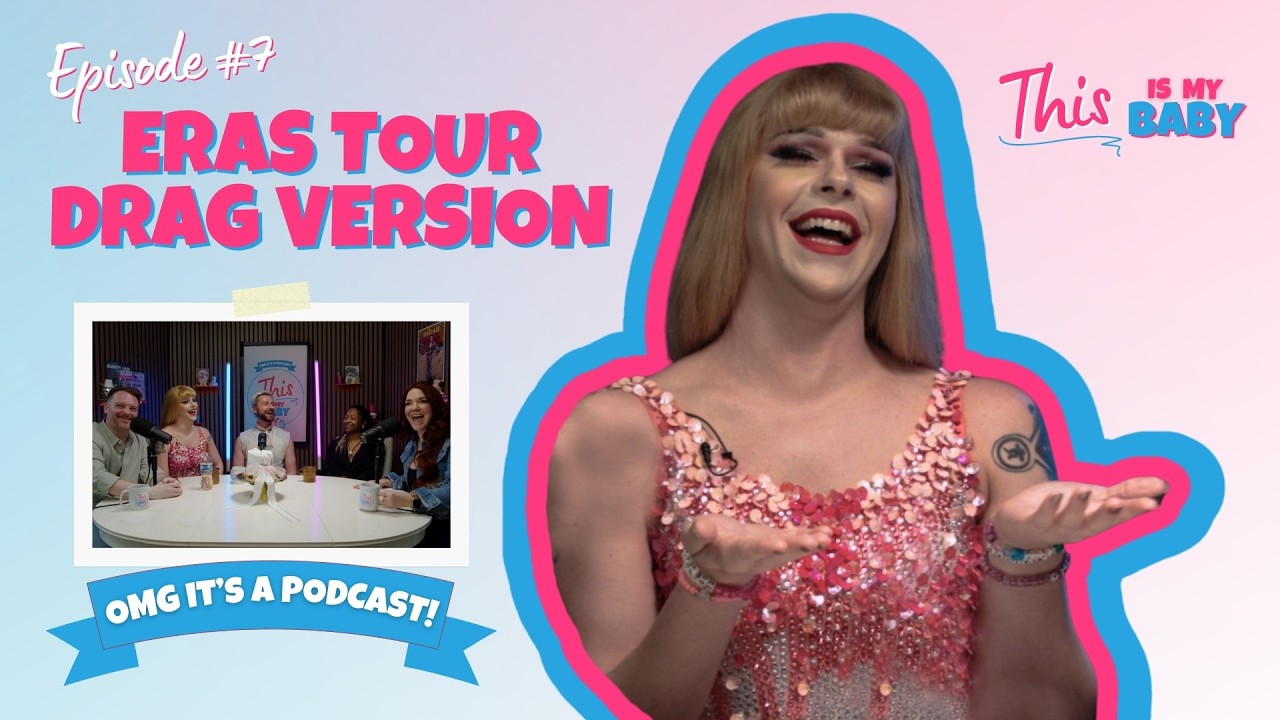 Oh, Baby: Celebrating The Eras Tour (Drag Version)