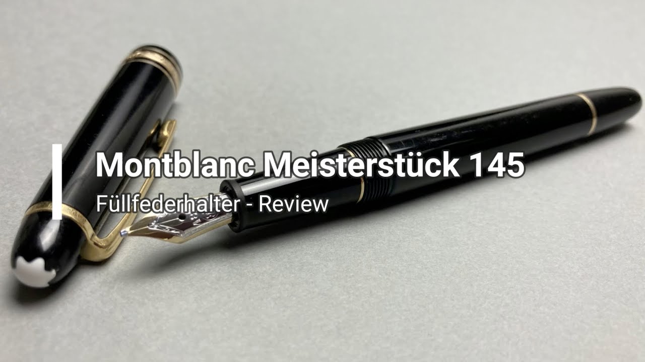 Montblanc 145 Füllfederhalter - Review Deutsch