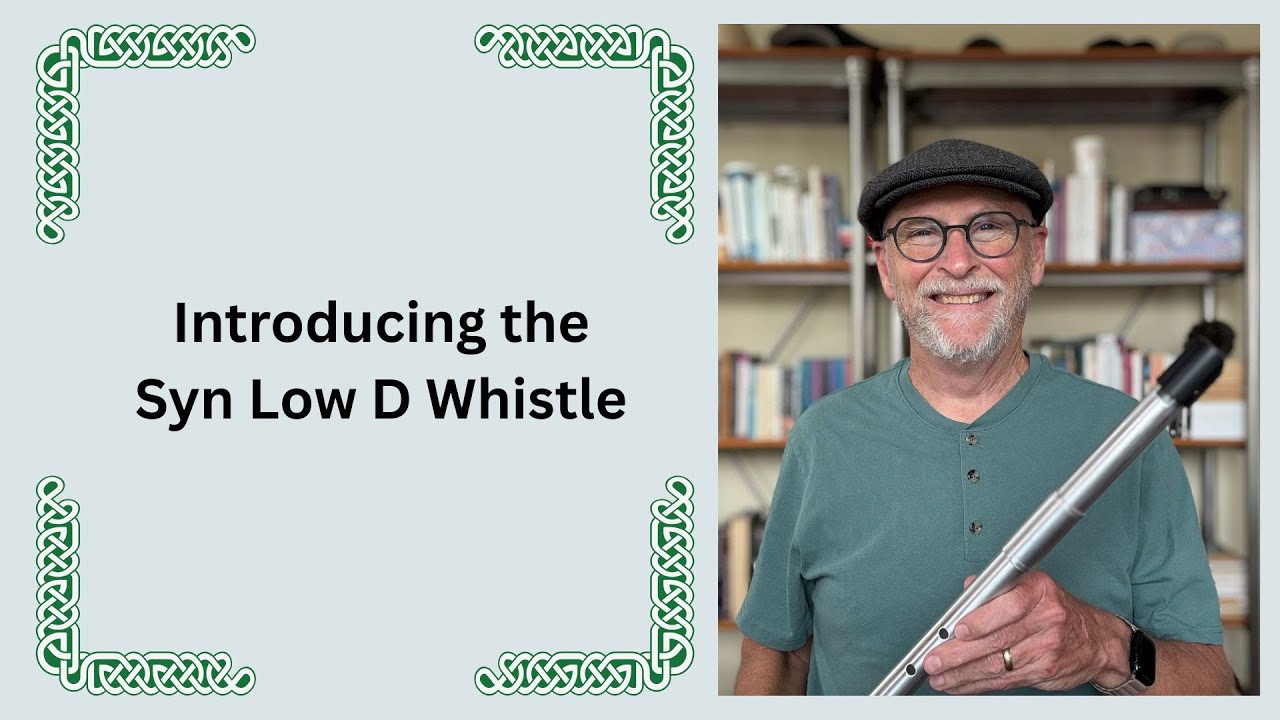Introducing the Syn Low D Whistle