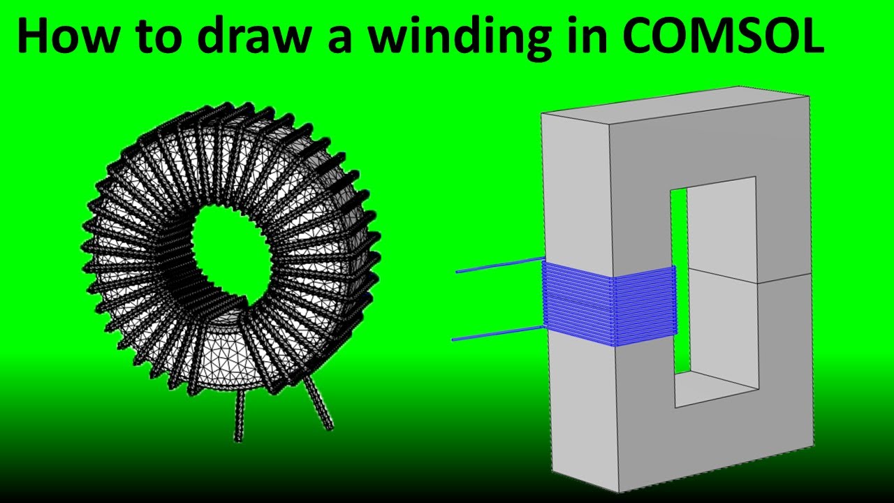 Как нарисовать 3D-обмотку в COMSOL Multiphysics (тороидальный индуктор, трансформатор с сердечник...
