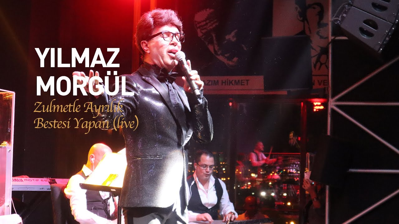 YILMAZ MORGÜL - Zulmetle Ayrılık Bestesi Yapan / Geceler (Canlı Performans)