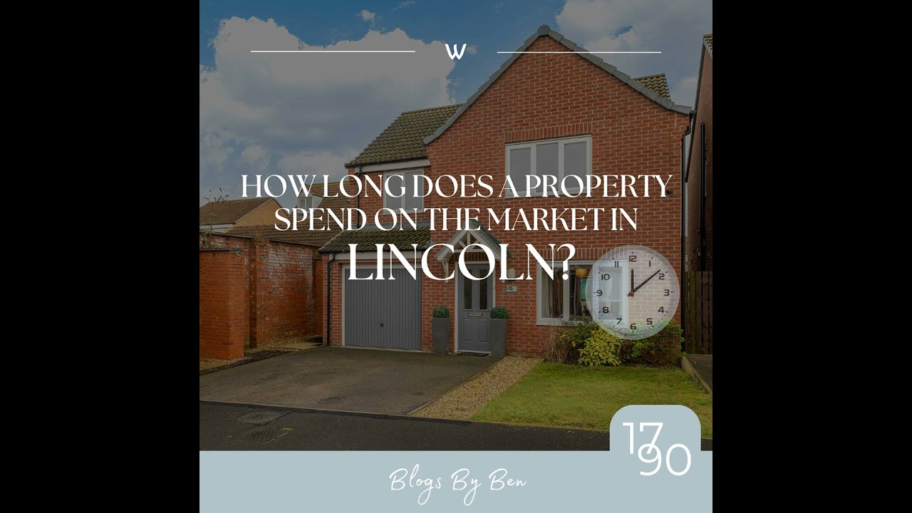 🏡 How Long Does a Property Spend on the Market in Lincoln?