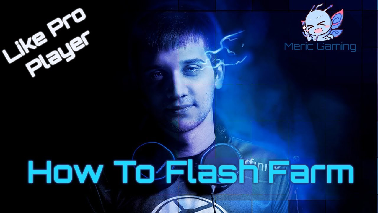 How To Flash Farm Like Pro Players